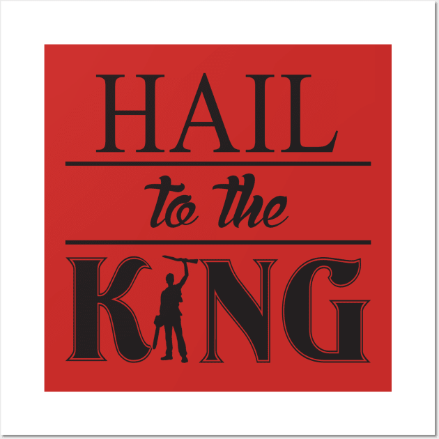 Hail to the King (black) Wall Art by PuakeClothing